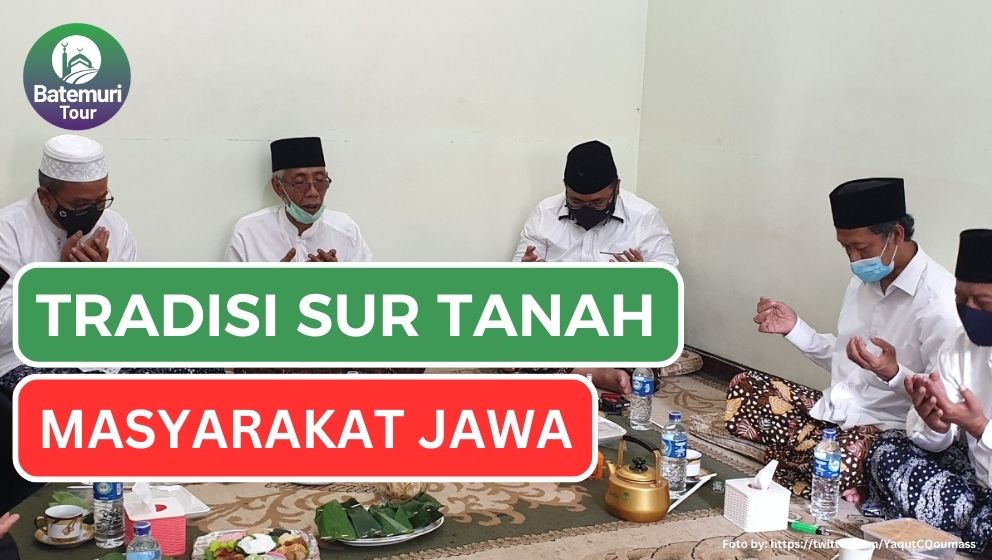 Kenali Slametan Surtanah atau Geblak – Tradisi Ritual Kematian Budaya Masyarakat Jawa